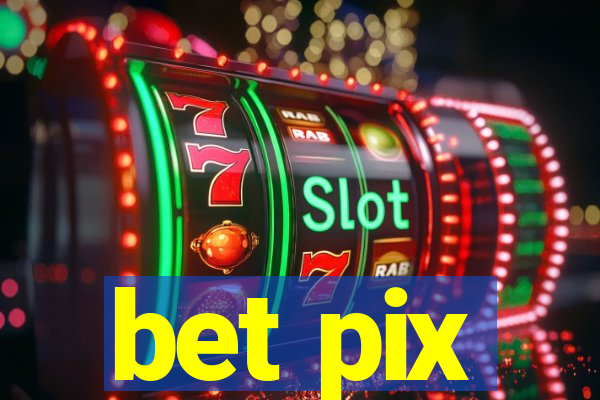 bet pix